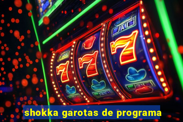 shokka garotas de programa